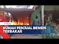 Rumah Penjual Bensin Eceran Terbakar