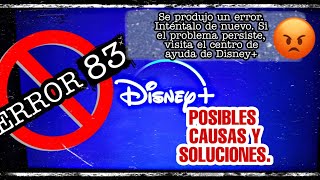 Error 83 Disney Plus Posibles Causas y Soluciones