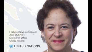 BELIEF Week 2015 Keynote Presentation - United Nations Director of Ethics (ret)