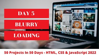 JavaScript Tutorial for Beginners #5 -- Blurry Loading