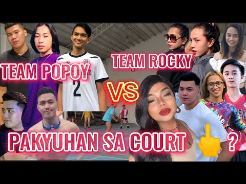 PAKYUHAN AT SUGUDAN SA COURT BAKIT KAYA?😨😱 TEAM POPOY VS TEAM ROCKY ...