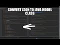 How To Convert JSON to JAVA Model Class Easily