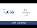 LESS - CSS Preprocessor Tutorial #3 - Nesting