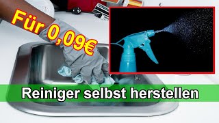 Reinigungsmittel für 9 Cent herstellen – DIY Allzweckreiniger zum niedrig Preis selber machen