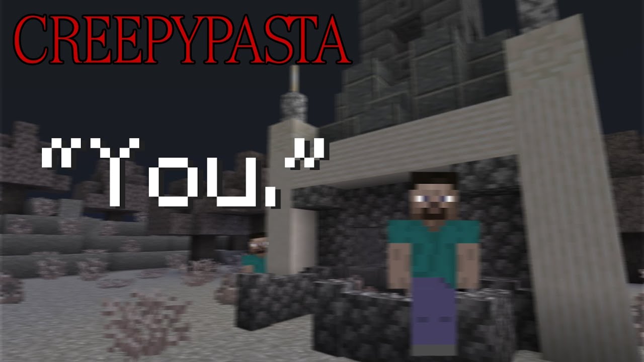 Minecraft Creepypasta You Youtube