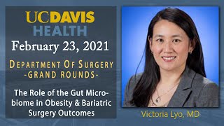 The Role of the Gut Microbiome in Obesity & Bariatic Surgery Outcomes - Victoria Lyo, MD
