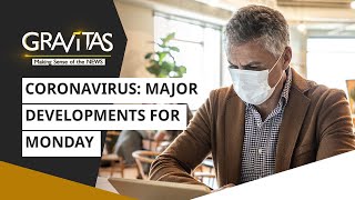 Coronavirus: The big global developments for May 11 | Gravitas