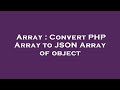 Array : Convert PHP Array to JSON Array of object