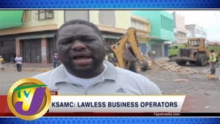 TVJ News | KSAMC Lawless Business Operators in Jamaica