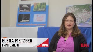 BNI Maine - Testimonial - Elena Metzger - Printer