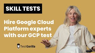 Hire Google Cloud Platform experts with our GCP test
