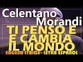 TI PENSO E CAMBIA IL MONDO - Adriano Celentano Ft Gianni Morandi 2012 (Español, English, Italiano)