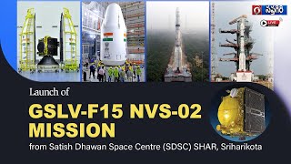 🔴 LIVE : Launch of GSLV-F15/NVS-02 Mission from Satish Dhawan Space Centre (SDSC) SHAR, Sriharikota