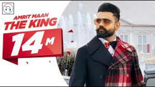 The King (official video) || Amrit Maan || Latest Punjabi song 2019 || Super hit official