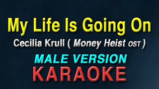 My Life Is Going On - Cecillia Krull "Money Heist OST" MALE KEY | KARAOKE