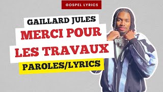 Gaillard Jules - Merci pour les travaux (Paroles)