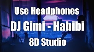 DJ GIMI - O x Habibi remix Albanian Remix [8D Audio] Use Headphones 🎧