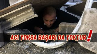 ACI YOKSA BAŞARI DA YOKTUR!