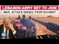 Lebanon Army Set To Attack IDF From Behind? After Arabs, USA Betrayed By Europe | Israel | Hezbollah