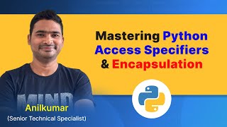 Python Class-53 : Access specifiers & Encapsulation in Python