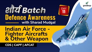 Fighter Aircrafts & Other Weapons | Defence Awareness | CDS | CAPF | AFCAT | Sharad Mudgal