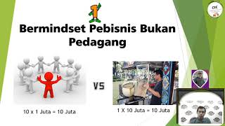 Miliki Mindset Pebisnis Bukan Pedagang Jika Mau Sukses