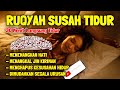 Ruqyah Susah Tidur Malam Penenang hati dan Pikiran Gangguan Tidur, Dijauhkan dari Gangguan Jin