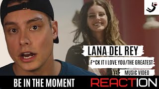 Lana Del Rey - Fuck It I love You/The Greatest (Music ) || REACTION & BREAKDOWN