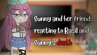 Sunny Friends React To Basil and Sunny's death [🇧🇷/🇺🇸] Parte 3