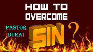 TPM MESSAGES | HOW TO OVERCOME SIN |PASTOR.DURAI| TPM  | christian messages