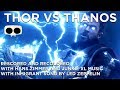 Thor VS Thanos | Infinity War | Rescored with Inmigrant Song & Hans Zimmer/Junkie XL music.