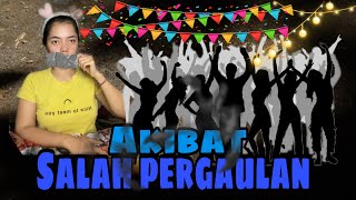 AKIBAT PERGAULAN BEBAS ( bagian 1 )