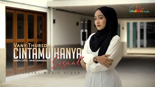 Vany Thursdila - Cintamu Hanya Sesaat (Official Music Video)