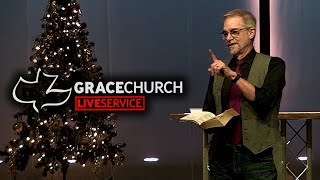 Grace Church Live Service 12/15/2024 - 11am