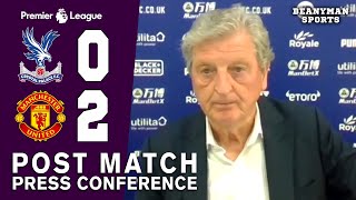 Crystal Palace 0-2 Man Utd - Roy Hodgson FULL Post Match Press Conference