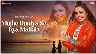 Mujhe Duniya Se Kya Matlab | Sneha Bhattacharya | Amjad Nadeem Aamir | A Zee Music Co x ZeeTV Collab