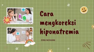 Bagaimana cara mengkoreksi hiponatremia?