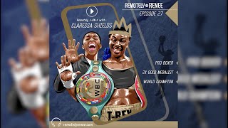 Ep 27.5 - Claressa Shields - Boxing World Champion IRL