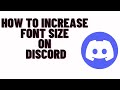 how to increase font size on discord,discord mobile text size