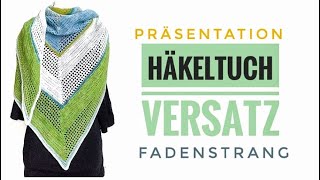 FADENSTRANG Häkeltuch Versatz Präsentation häkeln Tuch Dreiecktuch einfach