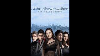 Kabhi Alvida Naa Kehna movie song/ Romantic Love Songs/ Shahrukh/ Rani/ Preity/ Abhishek/ Amitabh