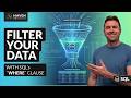 Learn SQL: How to Filter Your Data Using the WHERE Clause