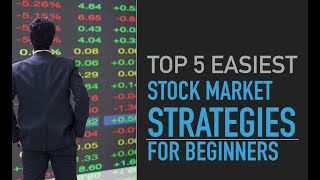 Top 5 Stock Market Strategies for Beginners