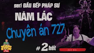 truyện ma pháp sư : THẦY PHÁP ĐẦU BẾP chuyến án 727 Tập 2 hết | Thầy bùa luyện cổ độc thiên linh