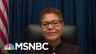 Rep. Karen Bass Can Only Imagine If 'They Had Been Black Lives Matter Protests’ | Deadline | MSNBC