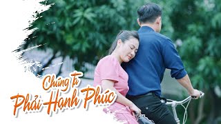 Chúng Ta Phải Hạnh Phúc - Phản Bội Vợ, Vụng Trộm Với Tình Cũ Bị Bạn Thân Của Vợ Bắt Gặp