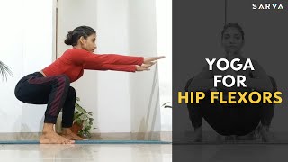 Deep Stretch Yoga for HIP FLEXORS | SARVA Yoga