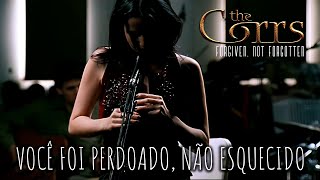 The Corrs - Forgiven, Not Forgotten (Legendado em Português)