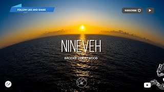 Nineveh by Brooke Ligertwood | Lyric Video by WordShip