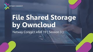 Netway Connect #19 Session 3 : File Shared Storage by Owncloud